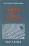 Monte R. Bullard, Bullard Monte R. - The Soldier and the Citizen