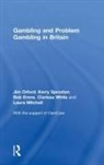 Bob Erens, Erens Bob, Laura Mitchell, Mitchell Laura, Jim Orford, Orford Jim... - Gambling and Problem Gambling in Britain