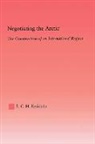 E.C.H Keskitalo - Negotiating the Arctic
