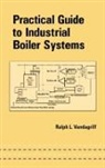 Ralph Vandagriff - Practical Guide to Industrial Boiler Systems