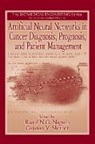 R. N. G. Naguib, Raouf N.G. Naguib, Naguib R. N. G., G. V. Sherbet, Gajanan V. Sherbet, Sherbet G. V. - Artificial Neural Networks in Cancer Diagnosis, Prognosis, and Patient Management