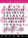 Gajendra K. Verma - Cross Curricular Contexts, Themes And Dimensions In Primary Schools