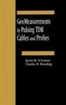 Charles H Dowding, Charles H. Dowding, Kevin M. O’Connor, Kevin M O'Connor - GeoMeasurements by Pulsing TDR Cables and Probes