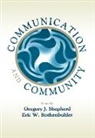 Eric W. Rothenbuhler, Rothenbuhler Eric W., Gregory J. Shepherd, Shepherd Gregory J. - Communication and Community