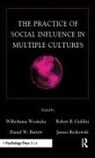 Daniel W. Barrett, Barrett Daniel W., Robert B. Cialdini, Cialdini Robert B., Janusz Reykowski, Reykowski Janusz... - The Practice of Social influence in Multiple Cultures