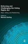 Marsha Darling, Marsha Darling, Darling Marsha - Enforcing and Challenging the Voting Rights Act