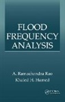 Khaled H. Hamed, A. Ramachandra Rao, Khaled Hamed, Hamed Khaled, A. Ramachandro. Rao - Flood Frequency Analysis