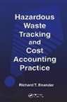 Richard T. Enander, Enander Richard T. - Hazardous Waste Tracking and Cost Accounting Practice