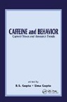 Patrick J. Myers, B.S. Gupta, Uma Gupta, Gupta Uma - Caffeine and Behavior: Current Views & Research Trends