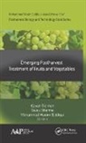 Kalyan Barman, Swati Sharma, Mohammed Wasim Siddiqui - Emerging Postharvest Treatment of Fruits and Vegetables