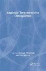 John L. Krstenansky, Paul Morley, Morley Paul, James F. Whitfield, Whitfield James F. - Anabolic Treatments for Osteoporosis