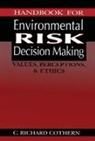 C. Richard Cothern, Van Rensselear Potter, C. Richard Cothern, Cothern C. Richard - Handbook for Environmental Risk Decision Making