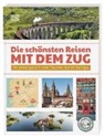 DK Verlag Reise - Die schönsten Reisen mit dem Zug