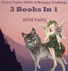 Wild Fairy - Fairy Tales With A Happy Ending