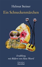 Helmut Steiner - Ein Schneckenmärchen