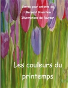 Bernard Brunstein - les couleurs du printemps