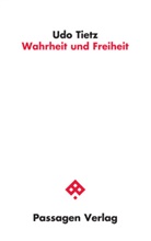 Udo Tietz - Wahrheit und Freiheit