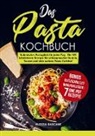 Alessia  Barcami, Alessia Barcami - Das Pasta-Kochbuch