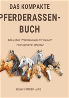 Edwin van der Vaag, Edwin van der Vaag - Das kompakte Pferderassen-Buch