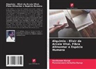 Parameswara Achutha Kurup, Ravikumar Kurup - Alquimia - Elixir da Arcaia Vital, Fibra Alimentar e Espécie Humana