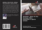 Parameswara Achutha Kurup, Ravikumar Kurup - Alchimia - Elisir di vita - Archaea, fibre alimentari e specie umane