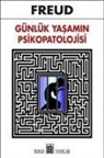 Sigmund Freud - Günlük Yasamin Psikopatolojisi