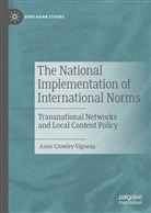 Anne Crowley-Vigneau - The National Implementation of International Norms