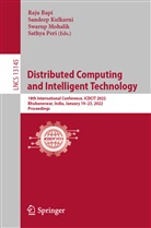 Raju Bapi, Sandee Kulkarni, Sandeep Kulkarni, Swarup Mohalik, Swarup Mohalik et al, Sathya Peri - Distributed Computing and Intelligent Technology