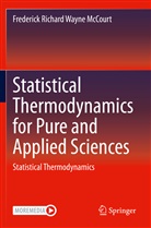 Frederick Richard Wayne McCourt - Statistical Thermodynamics for Pure and Applied Sciences
