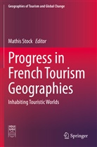 Mathi Stock, Mathis Stock - Progress in French Tourism Geographies