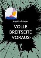 Angelika Trümper - Volle Breitseite voraus