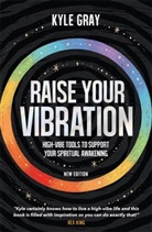 Kyle Gray - Raise Your Vibration