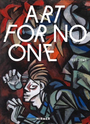 Ilka Voermann - Art for No One - 1933-1945