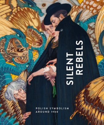Roger Diederen, Albert Godetzky, Ne Santorius, Nerina Santorius - Silent Rebels - Symbolism in Poland around 1900