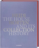 The Heidi Horte Collection, The Heidi Horten Collection, Agnes Husslein-Arco, The Heidi Horten Collection - Heidi Horten Collection