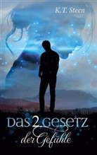 K T Steen, K. T. Steen, K.T. Steen - Das zweite Gesetz der Gefühle (Romantasy-Trilogie, Band 2)