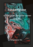 Stephanie Riis - Tankemylder