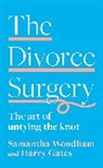 Harry Gates, Samantha Woodham - The Divorce Surgery