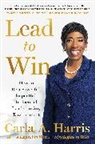 Carla A Harris, Carla A. Harris - Lead to Win
