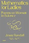 Kristin DiVona, Pippa Goldschmidt, Pippa Golschmidt, Jessy Randall - Mathematics for Ladies: Poems on Women in Science