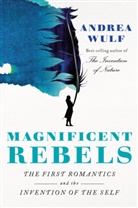 Andrea Wulf - Magnificent Rebels