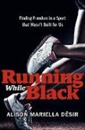 Alison Mariella Desir, Alison Mariella Désir - Running While Black
