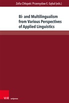 Zofia Chlopek, E Gebal, Przemyslaw E. Gebal - Bi- and Multilingualism from Various Perspectives of Applied Linguistics