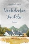 Hansjakob Marti - Dachdecker Fridolin