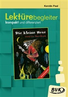 Kerstin Paul - Lektürebegleiter - kompakt und differenziert: Die kleine Hexe