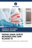 Veronica Salame, Gabriel Vasconez, Gabriela Vasconez - FRÜHE ODER SPÄTE BEHANDLUNG DER KLASSE III