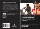 Antonio Jiménez, Mariluz Zaluski - Bambini testimoni di violenza domestica