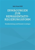 John Stuart Mill - Erwägungen zur Repräsentativ-Regierungsform