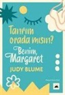 Judy Blume - Tanrim Orada Misin Benim, Margaret