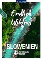 Boris Korencan, Boris Korencan, Boris u a Korencan, KOMPASS-Karte GmbH, KOMPASS-Karten GmbH, KOMPASS-Karten GmbH - KOMPASS Endlich Wildnis - Slowenien